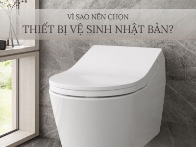 Vì sao nên chọn thiết bị vệ sinh Nhật Bản