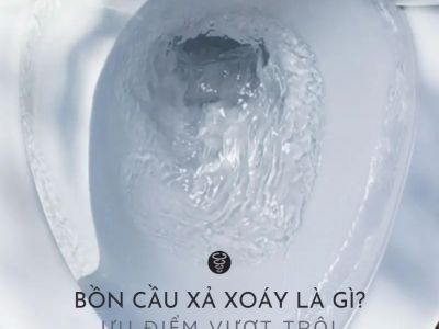 Bồn Cầu Xả Xoáy Là Gì? Ưu Điểm Vượt Trội So Với Hệ Thống Xả Thường