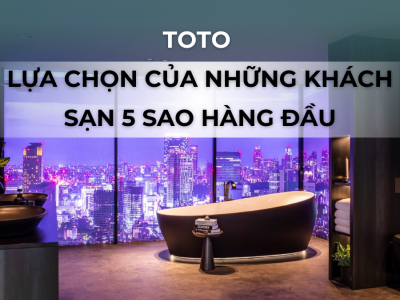 TOTO,khách sạn 5 sao,thiết bị phòng tắm,bồn cầu