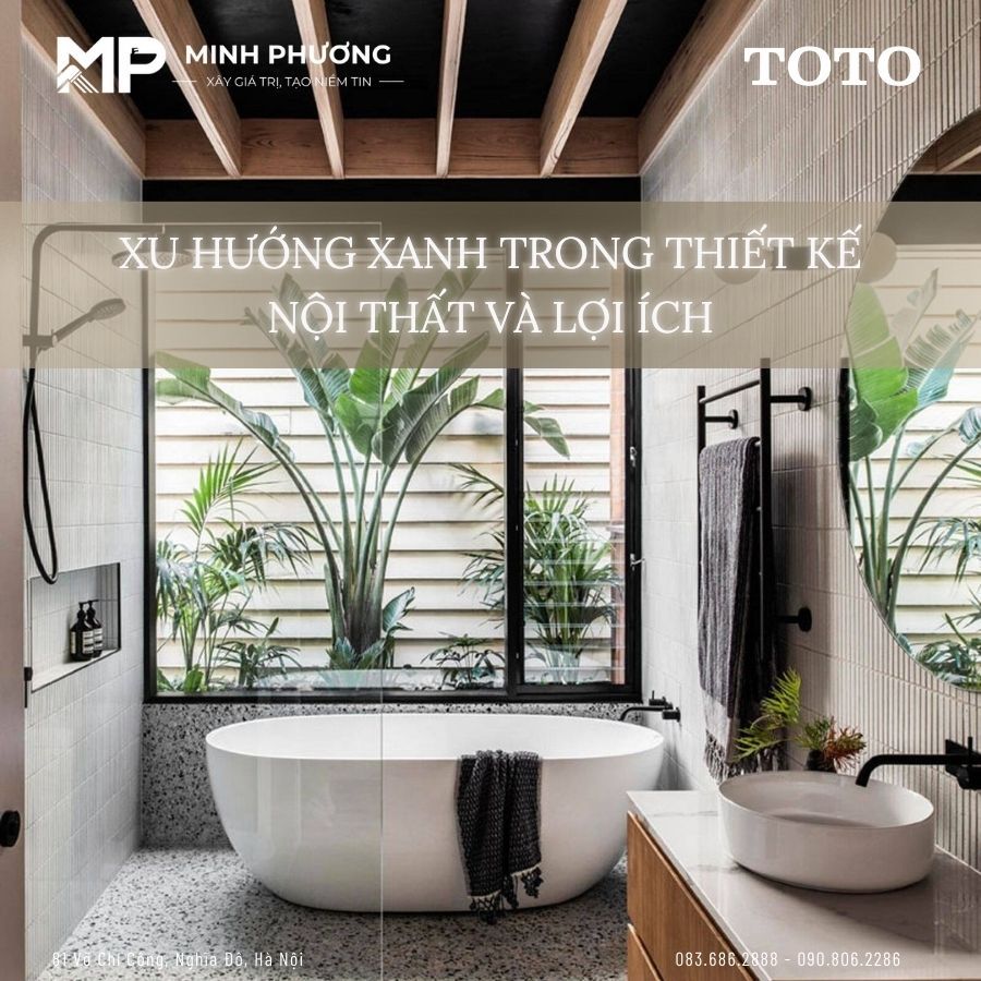 Xu Hướng Xanh Trong Thiết Kế Nội Thất Và Lợi Ích