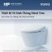 Thiết Bị Vệ Sinh Thông Minh Toto – Sự Lựa Chọn Lý Tưởng Cho Mọi Gia Đình