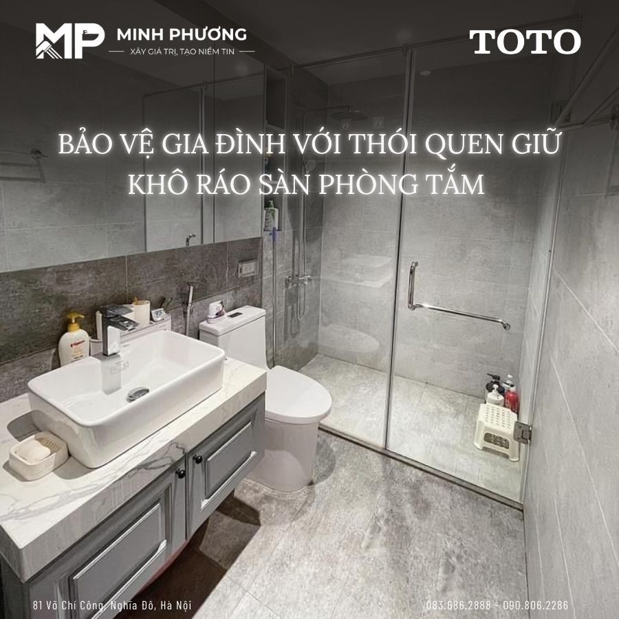 Bảo Vệ Gia Đình Với Thói Quen Giữ Khô Ráo Sàn Phòng Tắm