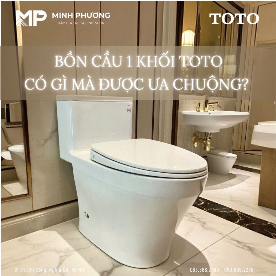 Bồn Cầu 1 Khối Toto Có Gì Mà Được Ưa Chuộng Hơn 2 Khối?