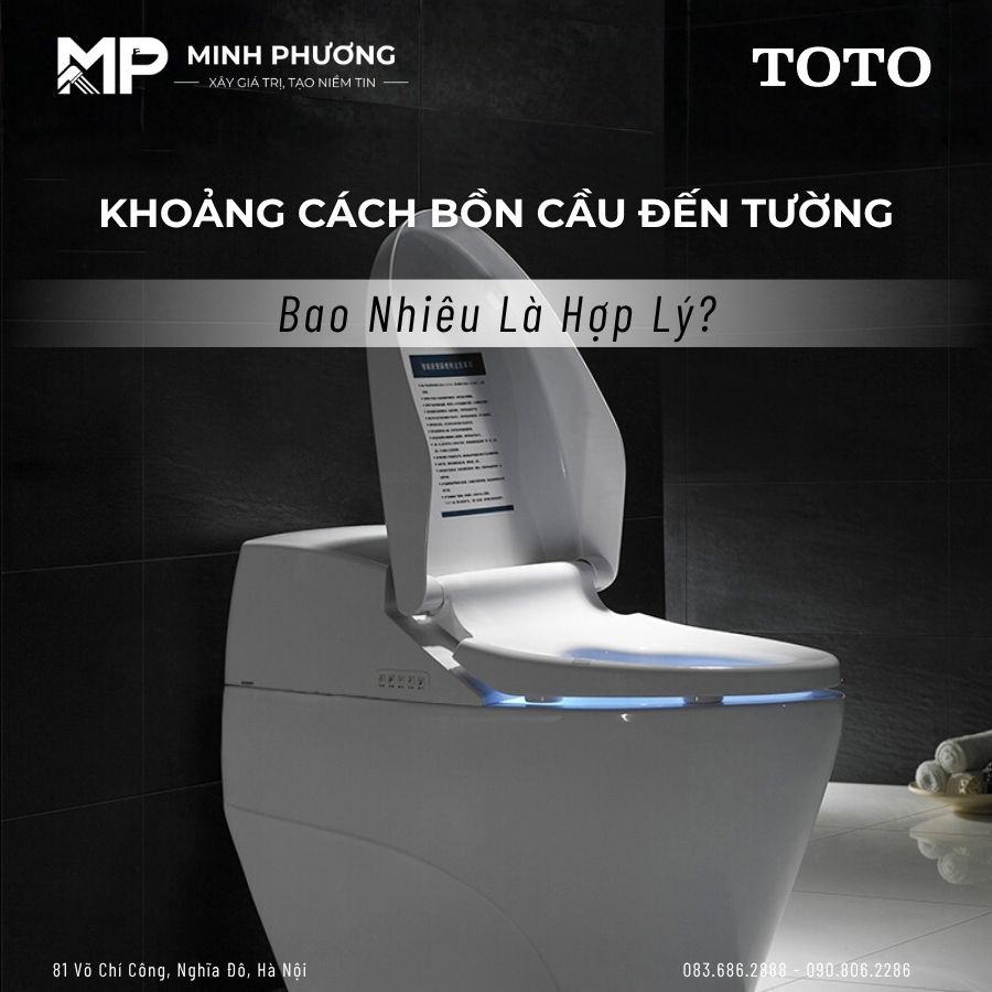 Khoảng Cách Bồn Cầu Đến Tường Bao Nhiêu Là Hợp Lý?
