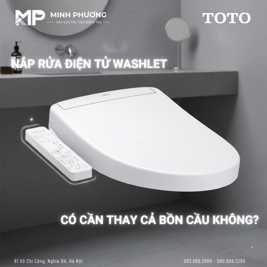 Nắp Rửa Điện Tử Washlet Có Cần Thay Cả Bồn Cầu Không?