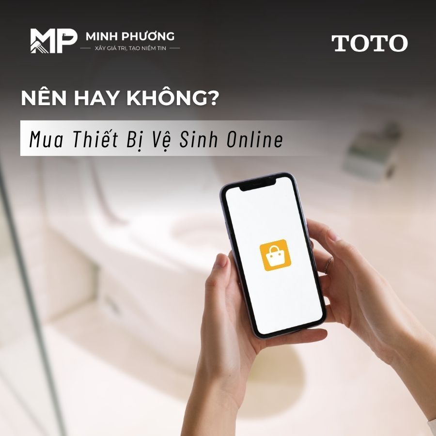Mua thiết bị vệ sinh online: Nên hay không?