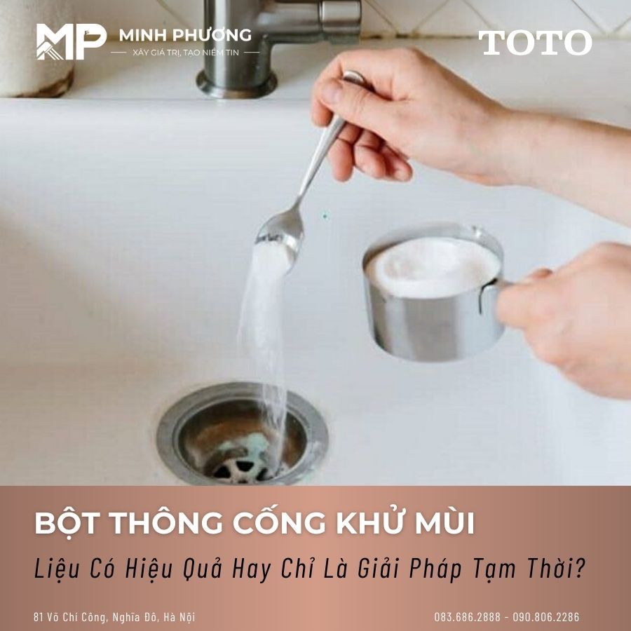 Bột Thông Cống Khử Mùi Liệu Có Hiệu Quả Hay Chỉ Là Giải Pháp Tạm Thời?