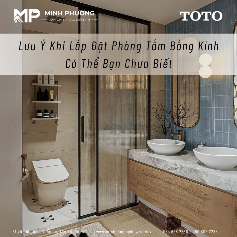 Lưu Ý Khi Lắp Đặt Phòng Tắm Bằng Kính Có Thể Bạn Chưa Biết