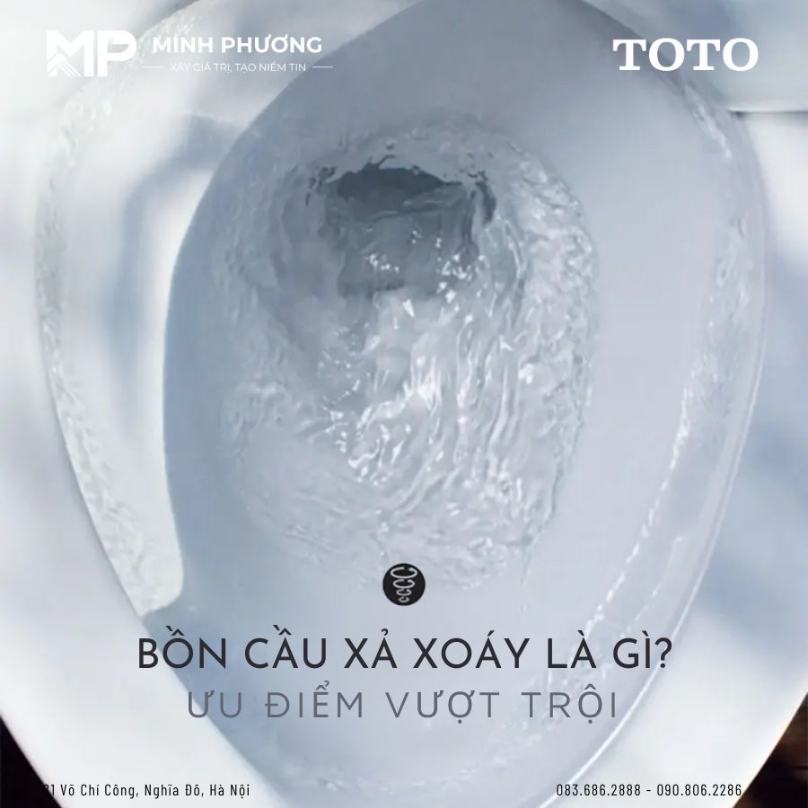 Bồn Cầu Xả Xoáy Là Gì? Ưu Điểm Vượt Trội So Với Hệ Thống Xả Thường
