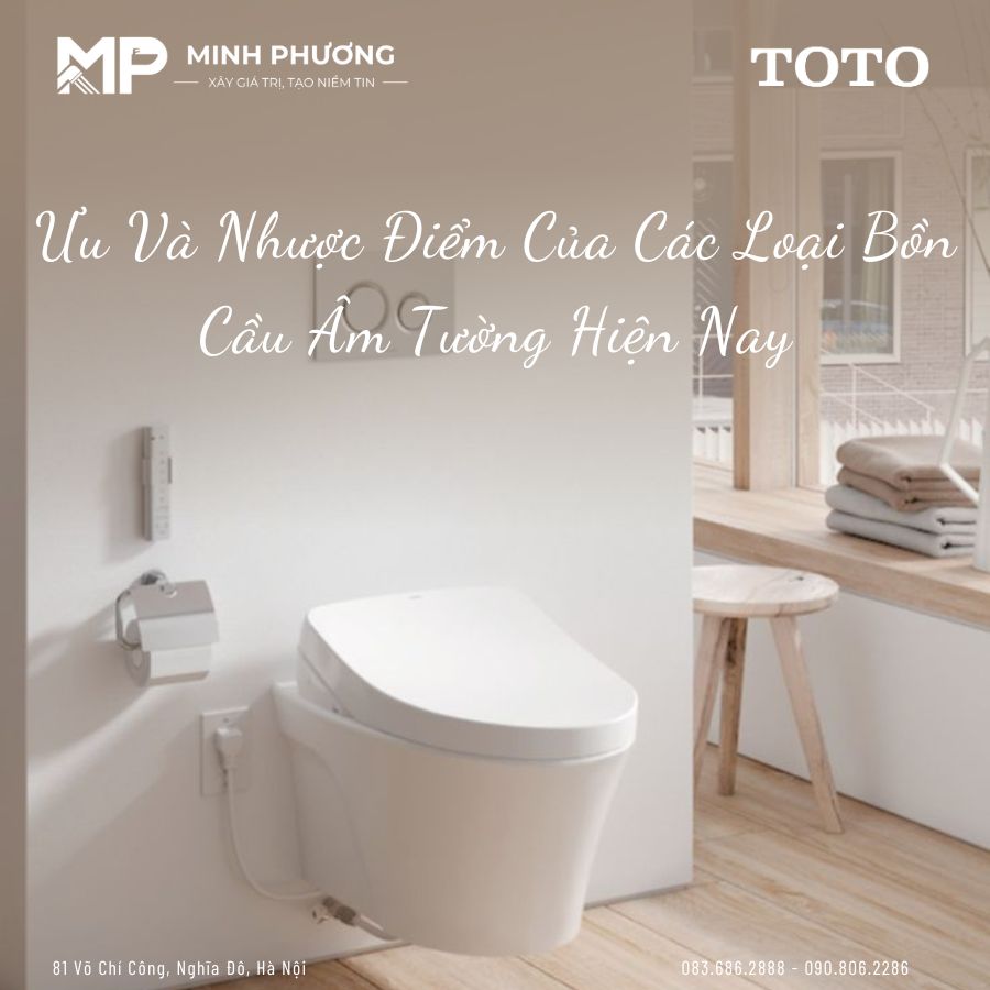 Đánh giá ưu và nhược điểm của các loại bồn cầu âm tường hiện nay