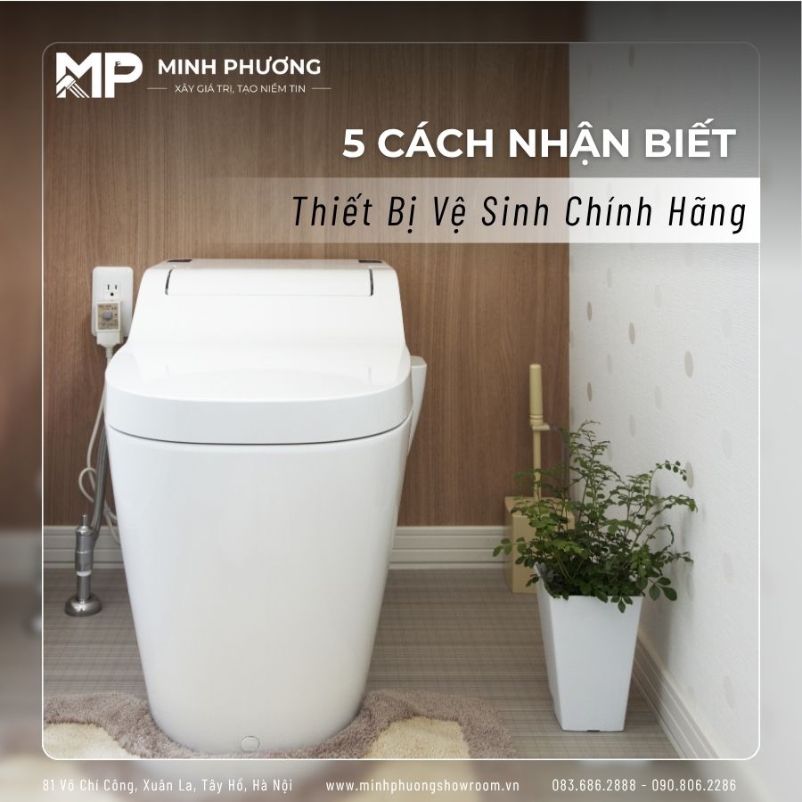 5 cách nhận biết thiết bị vệ sinh chính hãng