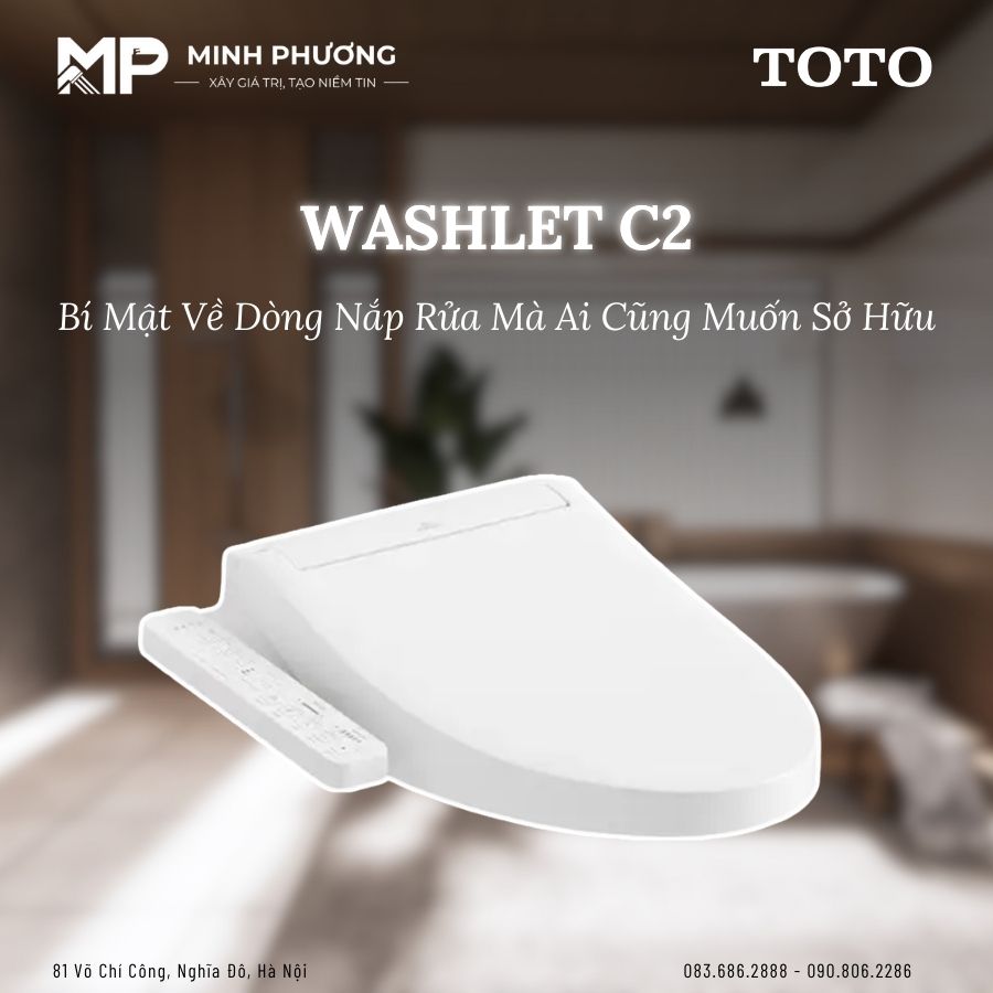 Washlet C2 – Bí Mật Về Dòng Nắp Rửa Mà Ai Cũng Muốn Sở Hữu