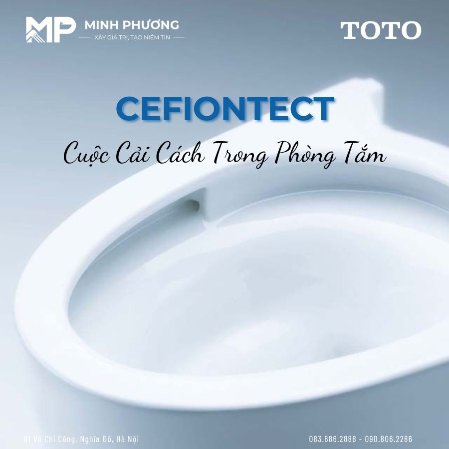 Công Nghệ Chống Bám Bẩn Cefiontect: Cuộc Cải Cách Trong Phòng Tắm