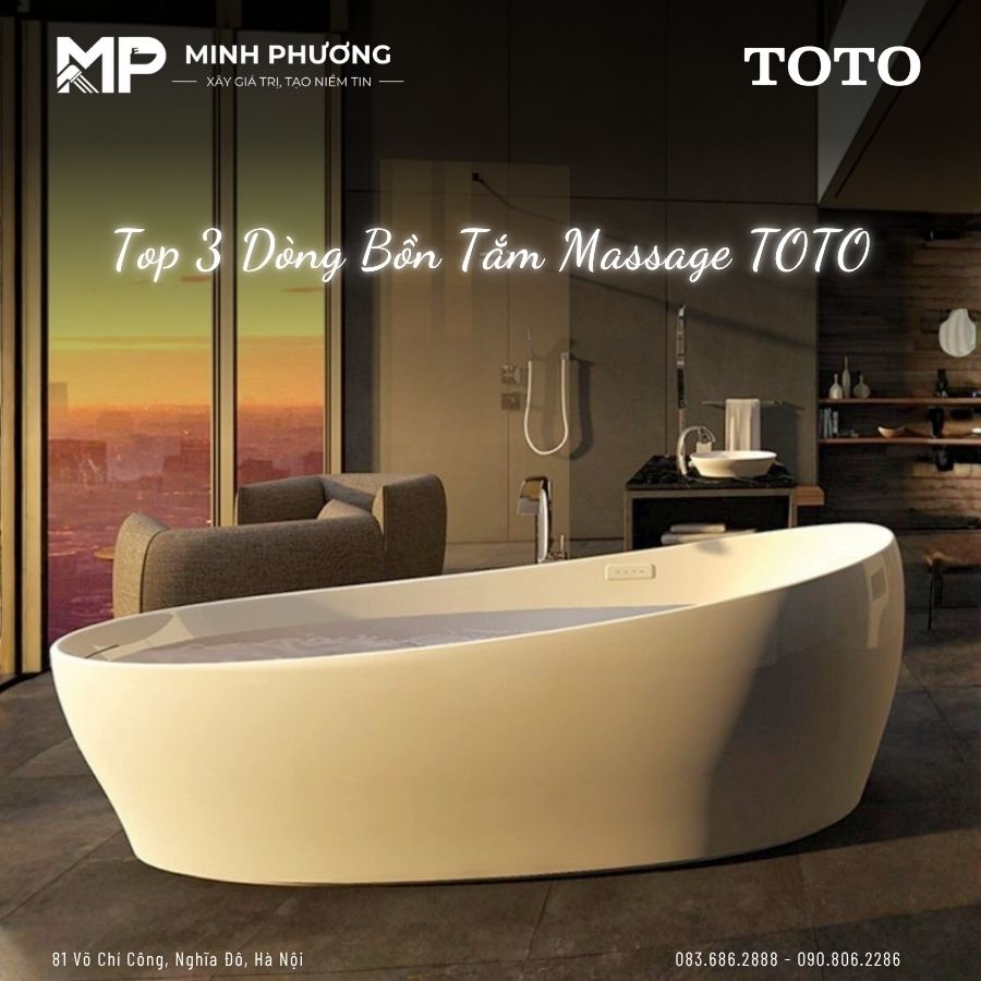 Top 3 Dòng Bồn Tắm Massage TOTO Tiêu Biểu Tại Minh Phương