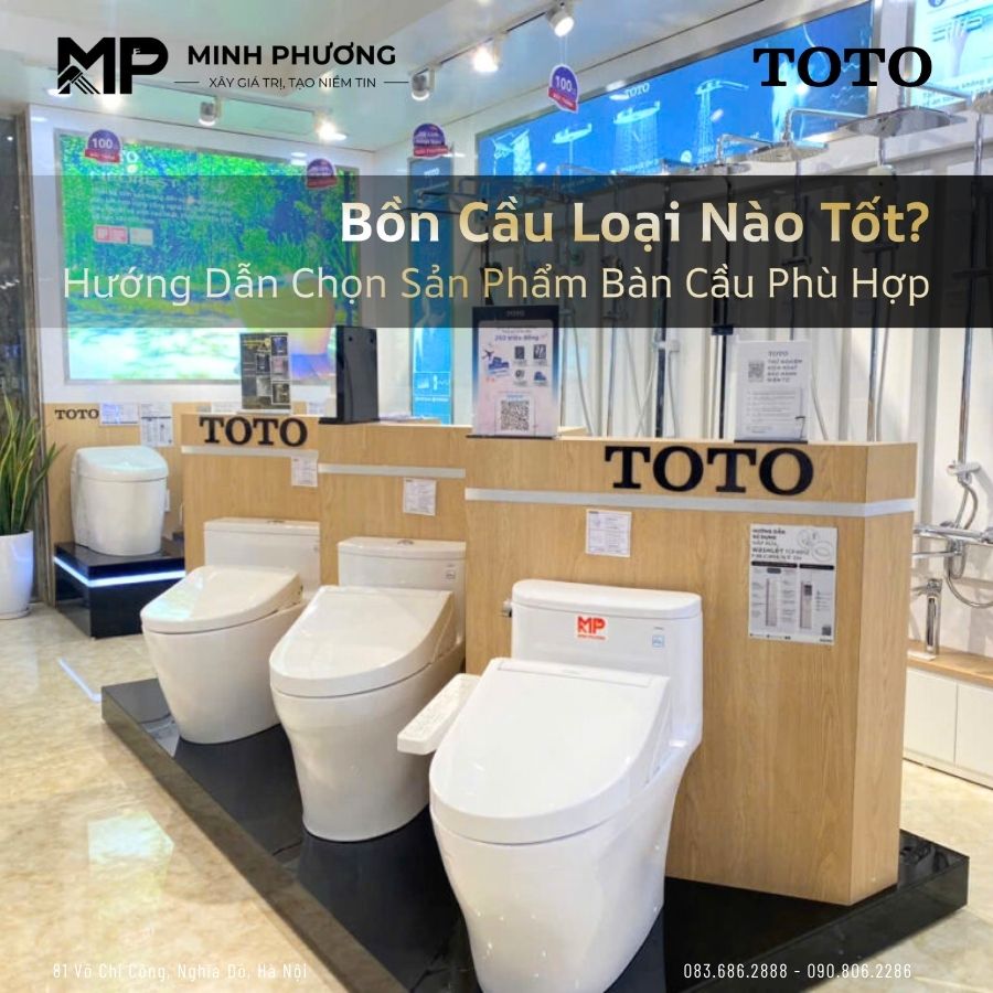 Tại Hà Nội Mua Bồn Cầu Loại Nào Tốt? Hướng Dẫn Chọn Sản Phẩm