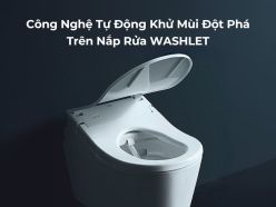 Tự Động Khử Mùi - Công Nghệ Đột Phá Trên Nắp Rửa WASHLET TOTO