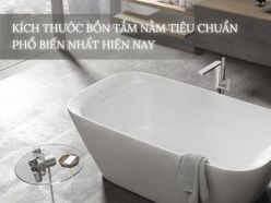 Kích Thước Bồn Tắm Nằm Tiêu Chuẩn Phổ Biến Nhất Hiện Nay