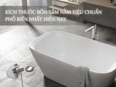 Kích Thước Bồn Tắm Nằm Tiêu Chuẩn Phổ Biến Nhất Hiện Nay