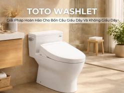 Washlet TOTO – Giải Pháp Hoàn Hảo Cho Bồn Cầu Giấu Dây Và Không Giấu Dây