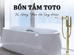 Tận Hưởng Mùa Hè Sảng Khoái Với Bồn Tắm TOTO