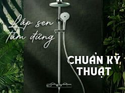 Cách Lắp Vòi Sen Tắm Đứng Chuẩn Kỹ Thuật