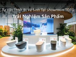 Nhận Tư Vấn Thiết Bị Vệ Sinh Tại Showroom TOTO