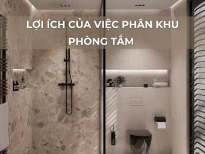 Lợi Ích Của Việc Phân Khu Phòng Tắm