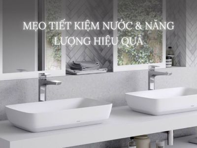 Tiết Kiệm Nước & Năng Lượng Có Quan Trọng Không?