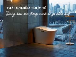 Trải nghiệm thực tế: bồn cầu thông minh có gì khác biệt?