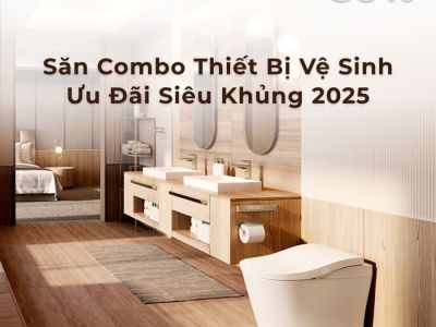 Săn Combo Thiết Bị Vệ Sinh Hiện Đại - Ưu Đãi Siêu Khủng Cuối 2025
